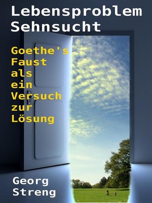cover image of Lebensproblem Sehnsucht. Goethe's Faust als ein Versuch zur Lösung